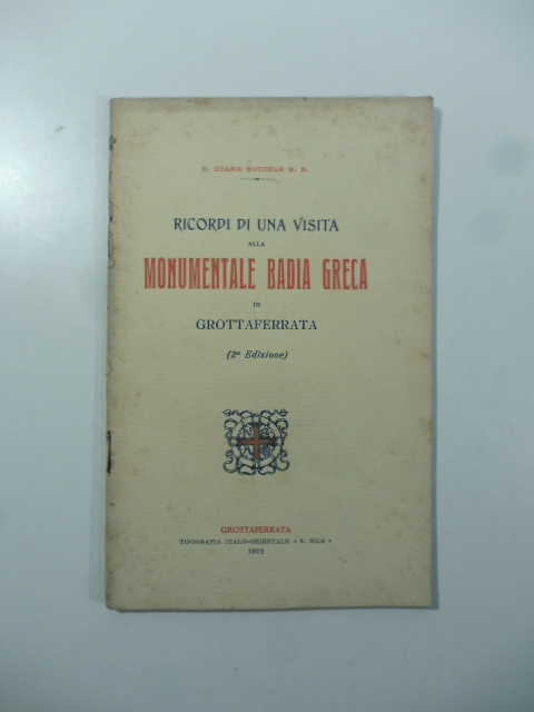 Ricordi di una visita alla monumentale badia greca di Grottaferrata. Seconda edizione